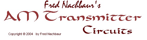 Fred Nachbaur's AM Transmitter Circuits